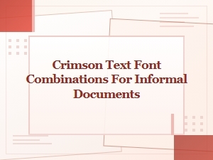 Perfect Pairings for Crimson Text in Informal Docs