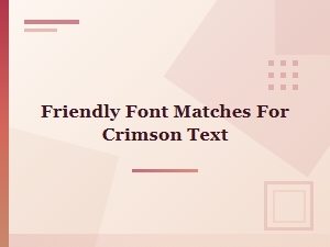 Warm and Welcoming Partners for Crimson Text
