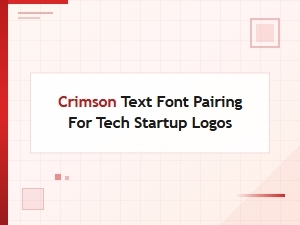 Crimson Text Font Pairing Strategies for Tech Logos