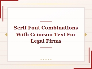 Crimson Text Serif Pairings for Legal Firms